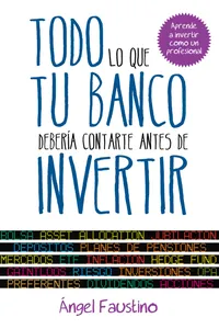 Todo lo que tu banco debería contarte antes de invertir_cover