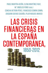 Las crisis financieras en la España contemporánea, 1850-2012_cover