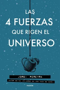 Las 4 fuerzas que rigen el universo_cover