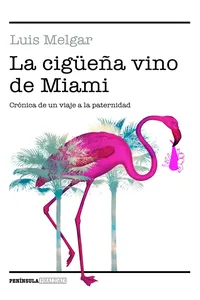 La cigüeña vino de Miami_cover