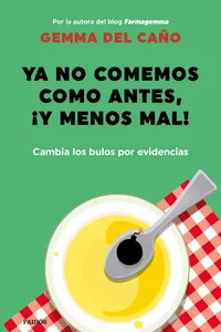 Ya no comemos como antes, ¡y menos mal!_cover