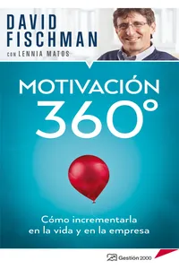 Motivación 360° Cómo incrementarla en la vida y en la empresa_cover