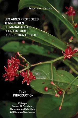 Les aires protégées terrestres de Madagascar: leur histoire, description et biota, tome 1