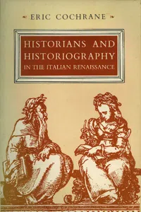 Historians and Historiography in the Italian Renaissance_cover