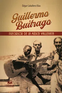 Guillermo Buitrago: Precursor de la música vallenata_cover