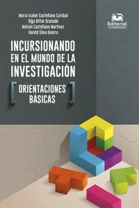 Incursionando en el mundo de la investigación: orientaciones básicas_cover