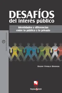 Desafíos del interés público Identidades y diferencias entre lo público y lo privado_cover