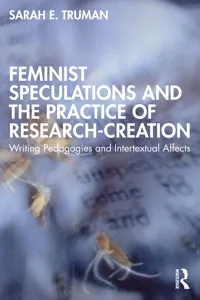 Feminist Speculations and the Practice of Research-Creation_cover