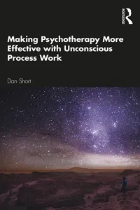 Making Psychotherapy More Effective with Unconscious Process Work_cover