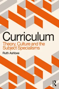 Curriculum: Theory, Culture and the Subject Specialisms_cover