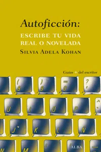 Autoficción: escribe tu vida real o novelada_cover