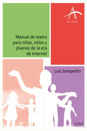 Manual de teatro para niñas, niños y jóvenes de la era de Internet