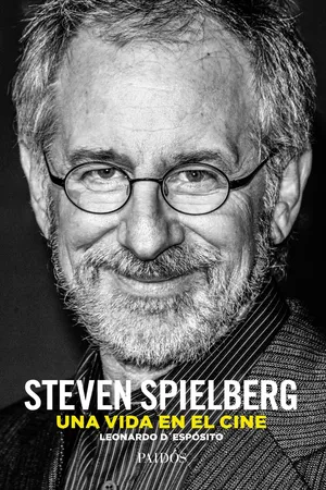 Steven Spielberg. Una vida en el cine