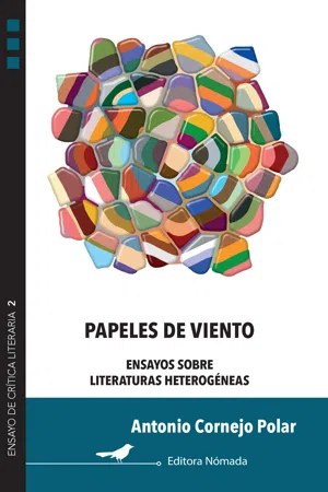 Papeles de viento. Ensayos sobre literaturas heterogéneas