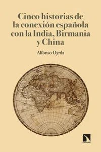 Cinco historias de la conexión española con la India, Birmania y China_cover