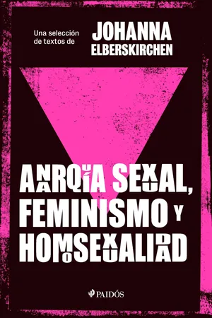 Anarquía sexual, feminismo y homosexualidad