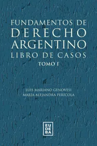 Fundamentos de derecho argentino. Libro de casos. Tomo 1_cover