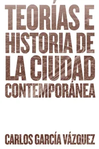 Teorías e historia de la ciudad contemporánea_cover