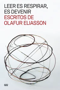 Leer es respirar, es devenir. Escritos de Olafur Eliasson_cover