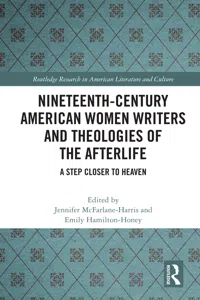 Nineteenth-Century American Women Writers and Theologies of the Afterlife_cover
