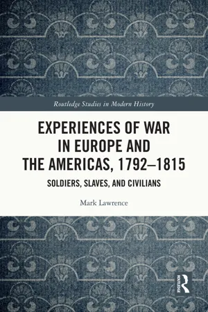 Experiences of War in Europe and the Americas, 1792–1815