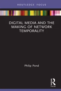 Digital Media and the Making of Network Temporality_cover