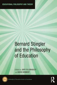 Bernard Stiegler and the Philosophy of Education_cover