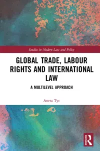 Global Trade, Labour Rights and International Law_cover