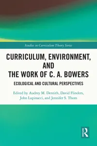 Curriculum, Environment, and the Work of C. A. Bowers_cover