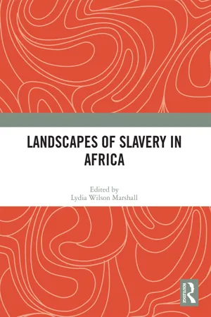 Landscapes of Slavery in Africa