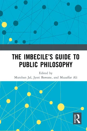 The Imbecile's Guide to Public Philosophy