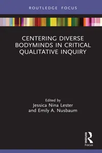 Centering Diverse Bodyminds in Critical Qualitative Inquiry_cover