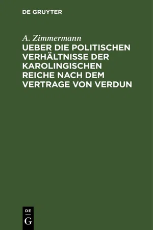 Ueber die politischen Verhältnisse der karolingischen Reiche nach dem Vertrage von Verdun