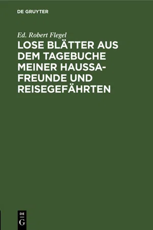 Lose Blätter aus dem Tagebuche meiner Haussa-Freunde und Reisegefährten