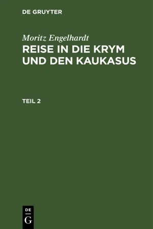 Moritz Engelhardt: Reise in die Krym und den Kaukasus. Teil 2