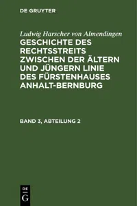 Ludwig Harscher von Almendingen: Geschichte des Rechtsstreits zwischen der ältern und jüngern Linie des Fürstenhauses Anhalt-Bernburg. Band 3, Abteilung 2_cover