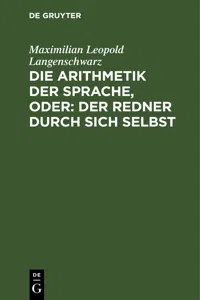 Die Arithmetik der Sprache, oder: Der Redner durch sich selbst_cover