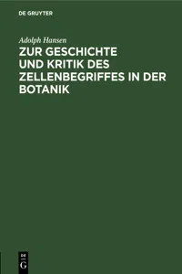 Zur Geschichte und Kritik des Zellenbegriffes in der Botanik_cover