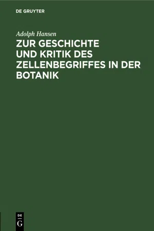 Zur Geschichte und Kritik des Zellenbegriffes in der Botanik