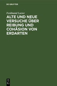 Alte und neue Versuche über Reibung und Cohäsion von Erdarten_cover