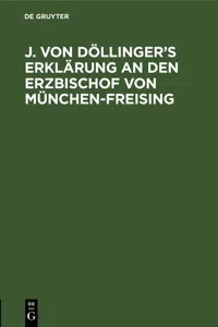 J. von Döllinger's Erklärung an den Erzbischof von München-Freising_cover