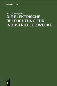 Die Elektrische Beleuchtung für Industrielle Zwecke_cover