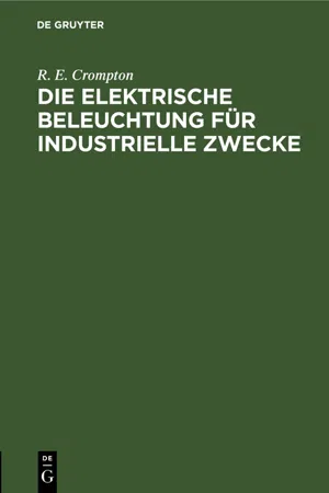 Die Elektrische Beleuchtung für Industrielle Zwecke