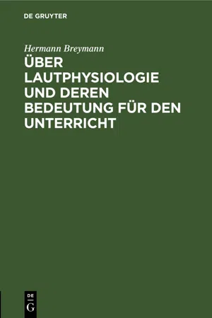 Über Lautphysiologie und deren Bedeutung für den Unterricht