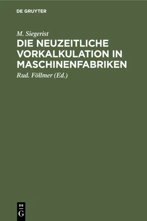 Die neuzeitliche Vorkalkulation in Maschinenfabriken