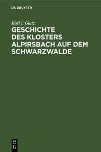 Geschichte des Klosters Alpirsbach auf dem Schwarzwalde_cover