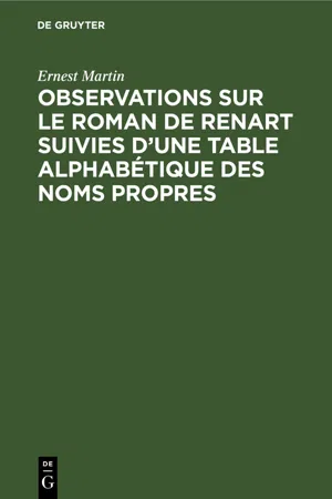 Observations sur le roman de Renart suivies d'une table alphabétique des noms propres