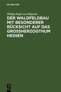 Der Waldfeldbau mit besonderer Rücksicht auf das Großherzogthum Hessen_cover