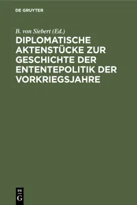 Diplomatische Aktenstücke zur Geschichte der Ententepolitik der Vorkriegsjahre_cover