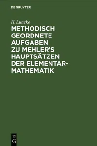 Methodisch geordnete Aufgaben zu Mehler's Hauptsätzen der Elementar-Mathematik_cover